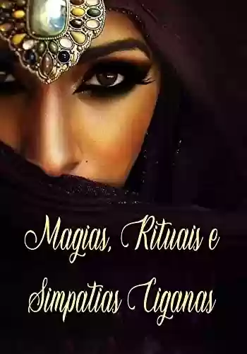 Capa do livro: Magias, Rituais E Simpatias Ciganas - Ler Online pdf