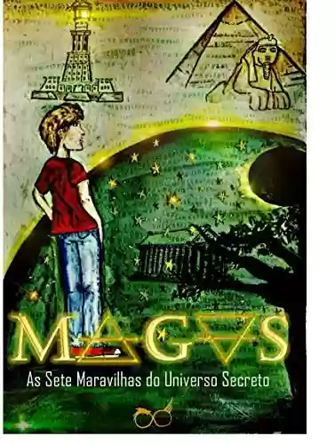 Livro PDF: MAGUS: As Sete Maravilhas do Universo Secreto