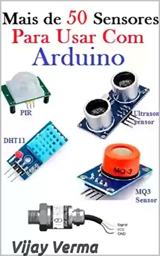 Livro PDF: Mais de 50 sensores Para usar com Arduino: todos os sensores