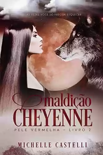 Capa do livro: Maldição Cheyenne (Saga Pele Vermelha Livro 2) - Ler Online pdf
