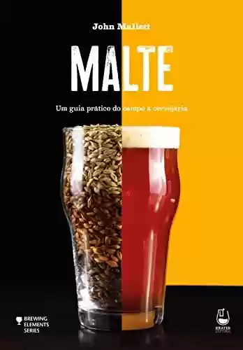 Livro PDF: Malte: um guia prático do campo à cervejaria (Brewing Elements)