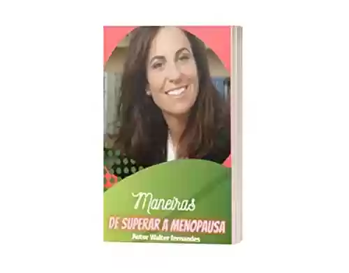 Livro PDF: Maneiras naturais de superar a menopausa