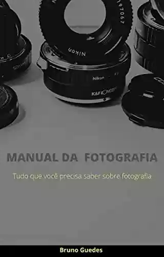 Livro PDF: MANUAL DA FOTOGRAFIA
