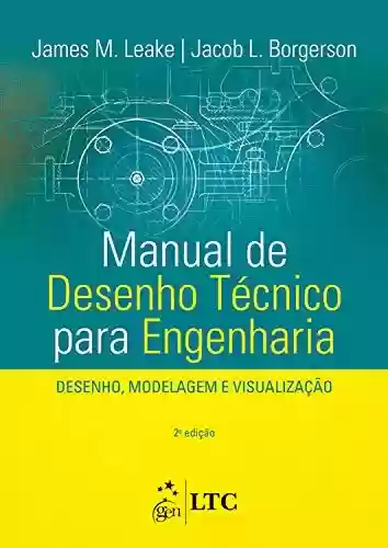 Livro PDF: Manual de Desenho Técnico para Engenharia - Desenho, Modelagem e Visualização
