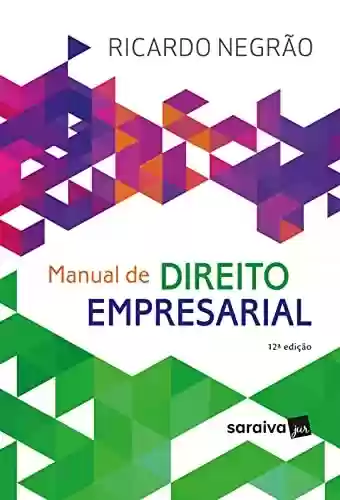 Livro PDF: Manual de direito empresarial - 12 edição 2022