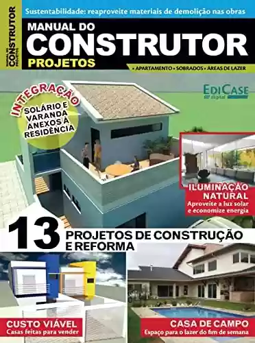 Livro PDF Manual do Construtor - 13 projetos de construção e reforma - 01/04/2019 (EdiCase Publicações)