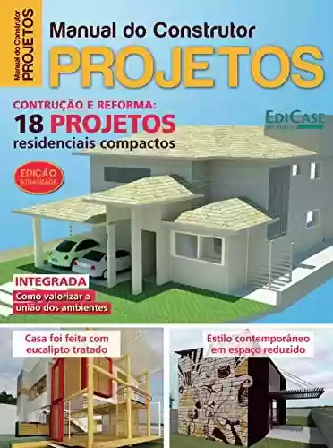 Livro PDF: Manual do Construtor - Construção e Reforma: 18 projetos residenciais compactos - 01/03/2019 (EdiCase Publicações)