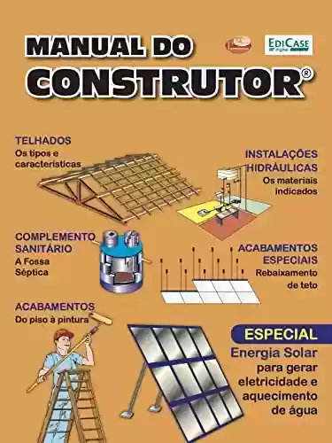 Capa do livro: Manual do Construtor - Especial energia solar para gerar eletricidade e aquecimento de água.20/03/2022 (EdiCase Publicações) - Ler Online pdf