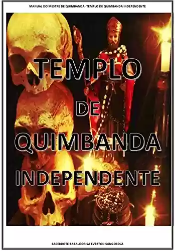 Capa do livro: MANUAL DO QUIMBANDEIRO : TEMPLO DE QUIMBANDA INDEPENDENTE - Ler Online pdf