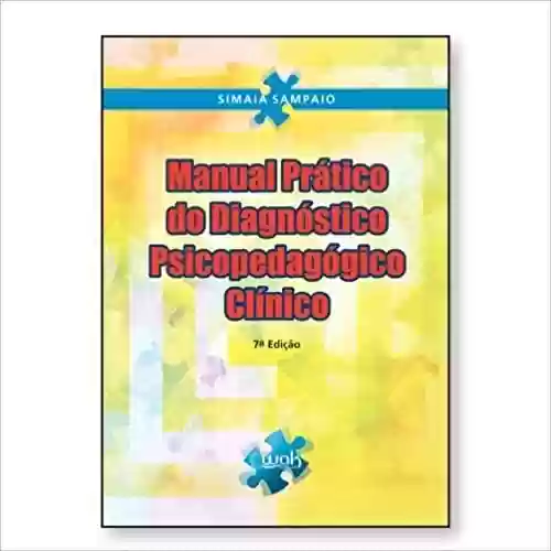 Livro PDF: Manual Prático do Diagnóstico Psicopedagógico Clínico