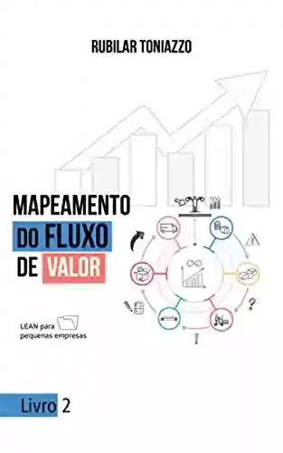 Livro PDF: MAPEAMENTO DE FLUXO DE VALOR: Lean para pequenas empresas