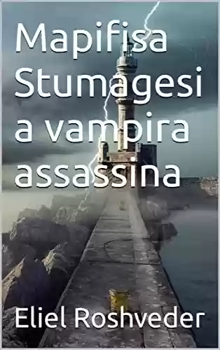 Capa do livro: Mapifisa Stumagesi a vampira assassina (Contos de suspense e terror Livro 11) - Ler Online pdf