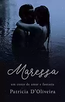 Capa do livro: MARESSA: Um conto de amor e fantasia - Ler Online pdf