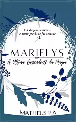 Capa do livro: Marielys: A Última Descendente da Magia - Ler Online pdf