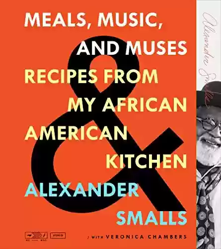 Livro PDF: Meals, Music, and Muses: Recipes from My African American Kitchen (English Edition)