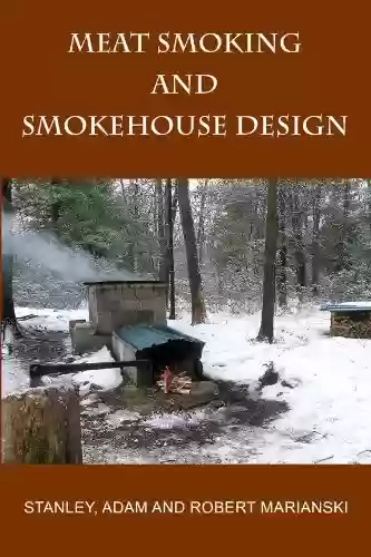 Livro PDF: Meat Smoking And Smokehouse Design (English Edition)