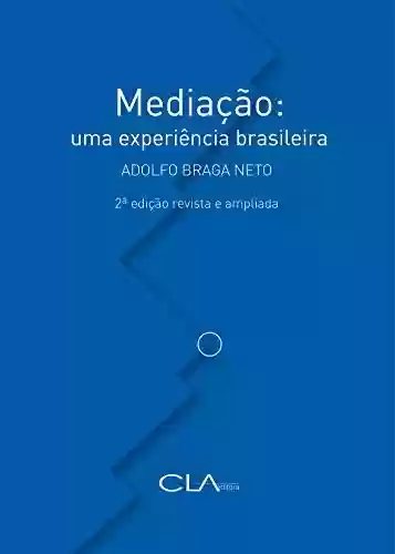 Livro PDF: Mediação: uma experiência brasileira : 2a edição - revisada e ampliada
