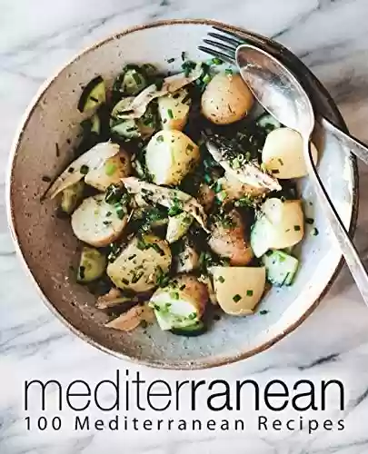 Livro PDF: Mediterranean: 100 Mediterranean Recipes (English Edition)