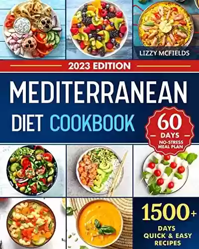 Livro PDF: Mediterranean Diet Cookbook: How to Get Started with the Mediterranean Eating to Live Healthier, Lose Weight with Easy & Delicious Recipes and a Meal Plan ... Your New Lifestyle (English Edition)