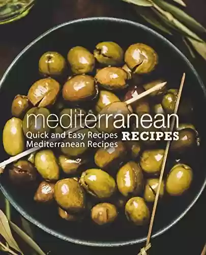 Capa do livro: Mediterranean Recipes: Quick and Easy Recipes Mediterranean Recipes (English Edition) - Ler Online pdf