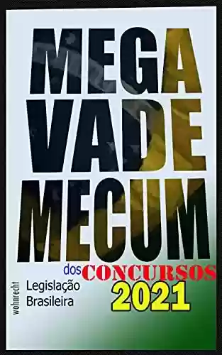 Livro PDF: Mega Vade Mecum dos Concursos - 2021: Constituição e Códigos (Legislação Brasileira 2021)