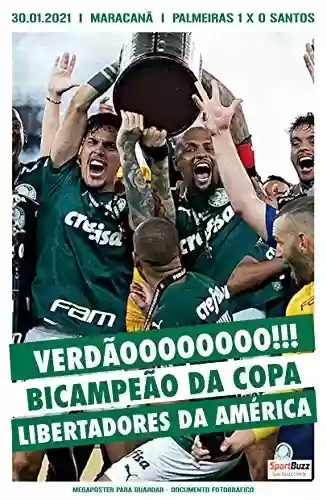 Livro PDF: Megapôster SportBuzz - Documento fotográfico - Copa Libertadores da América - Palmeiras 1 x 0 Santos