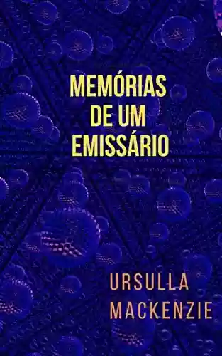 Capa do livro: MEMÓRIAS DE UM EMISSÁRIO - Ler Online pdf