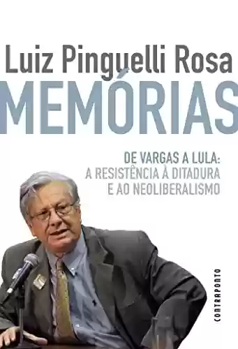 Livro PDF: Memórias; de Vargas a Lula: a resistência à ditadura