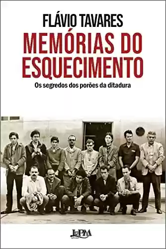 Livro PDF: Memórias do esquecimento: Os segredos dos porões da ditadura