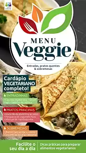 Capa do livro: Menu Veggie Ed. 04 - Deixe seu dia mais prático, saudável e saboroso - Ler Online pdf
