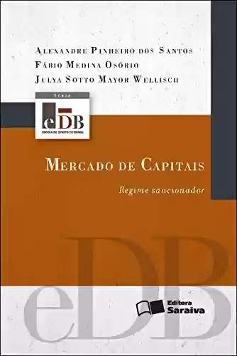 Livro PDF: MERCADO DE CAPITAIS - REGIME SANCIONADOR - SÉRIE EDB
