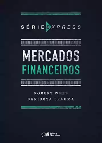 Livro PDF: MERCADOS FINANCEIROS - Série Express
