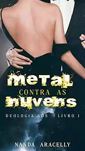 Livro PDF: Metal Contra as Nuvens (Duologia Nós - Livro 1)