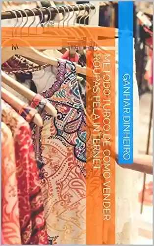 Livro PDF: Metodo TURCO de como vender roupas pela internet