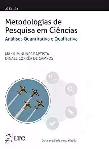 Livro PDF: Metodologias Pesquisa em Ciências - Análise Quantitativa e Qualitativa