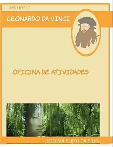 Livro PDF: Meu Ídolo: Leonardo da Vinci: Oficina de atividades