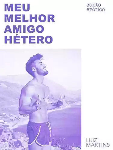 Livro PDF: Meu melhor amigo "hetero": Histórias de um gordo afeminado