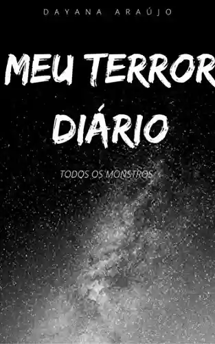 Capa do livro: Meu terror diário: Todos os monstros (1) - Ler Online pdf