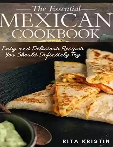 Livro PDF: Mexican Cookbook : Easy and Delicious Recipes You Should Definitely Try (English Edition)