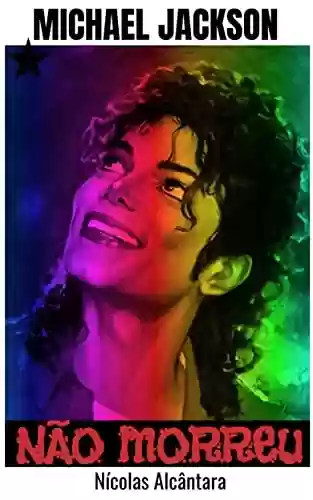 Livro PDF: Michael Jackson Não Morreu