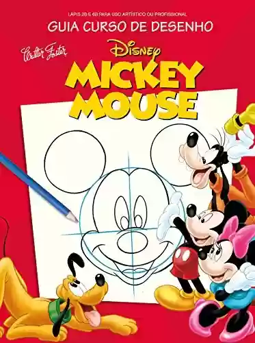 Capa do livro: Mickey Mouse: Disney Curso de Desenho Edição 3 - Ler Online pdf