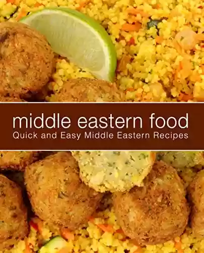 Livro PDF: Middle Eastern Food: Quick and Easy Middle Eastern Recipes (2nd Edition) (English Edition)