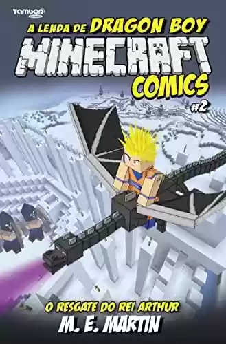 Livro PDF: Minecraft Comics: A Lenda de Dragon Boy Ed. 02 - O Resgate do Rei Arthur (4 See Comunicações LTDA)