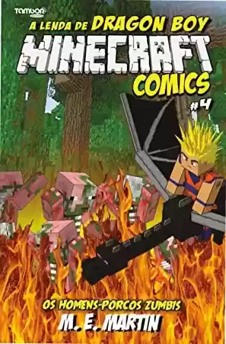 Livro PDF: Minecraft Comics: A Lenda de Dragon Boy Ed. 04 - Os Homens-Porcos Zumbis (4 See Comunicações LTDA)