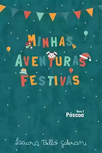 Livro PDF: Minhas Aventuras Festivas: Livro 1: Páscoa