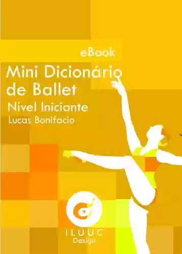 Livro PDF: Mini Dicionário de Ballet: Nível Iniciante