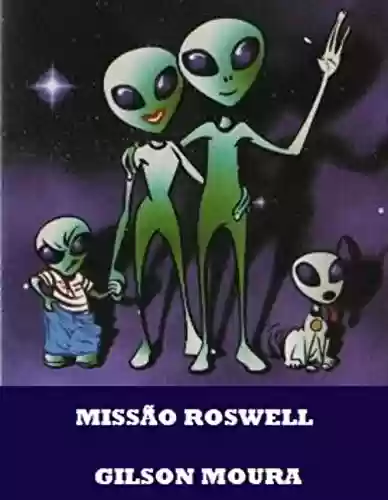 Livro PDF: MISSÃO ROSWELL