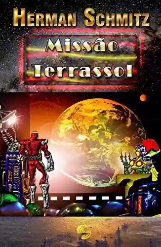 Capa do livro: Missão Terrassol (Saga Terrassol Livro 3) - Ler Online pdf