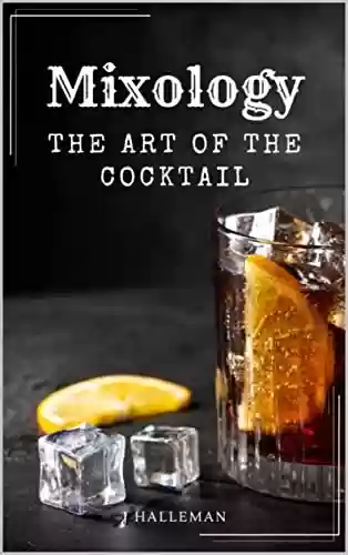 Capa do livro: Mixology the Art of the Cocktail (English Edition) - Ler Online pdf