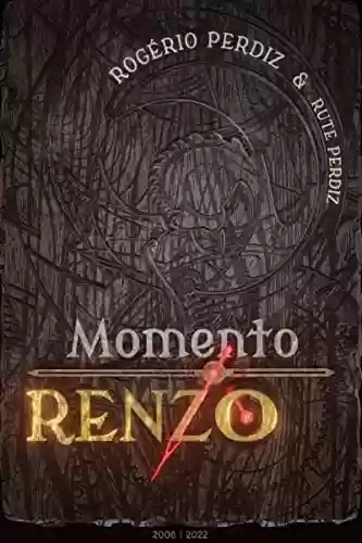 Capa do livro: Momento Renzo (Os Tempos de Renzo Livro 1) - Ler Online pdf